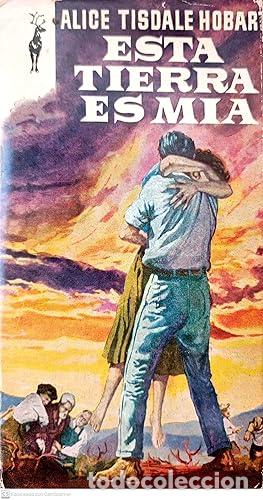 Libros: Esta tierra es m&iacute;a - reno - Alice Tisdale Hobart - tdk501