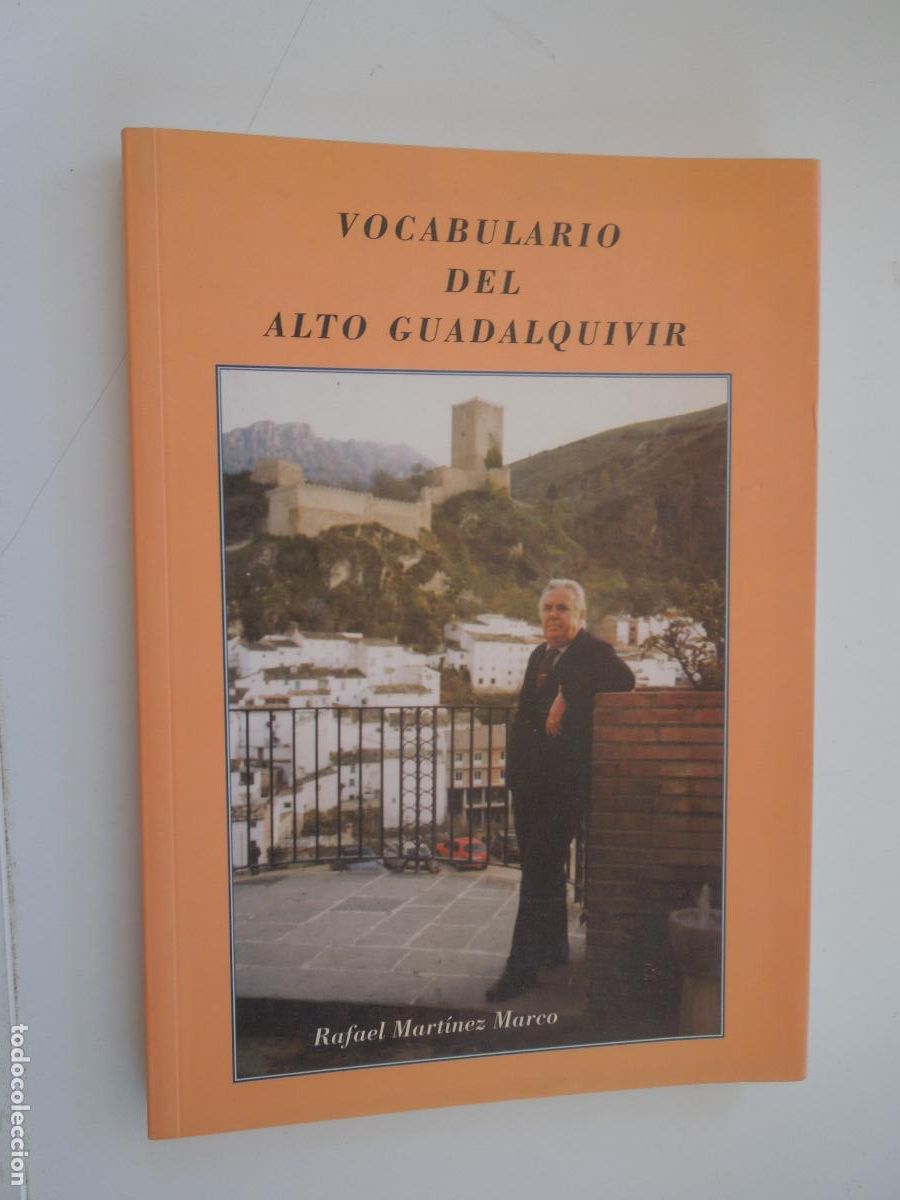 books: VOCABULARIO DEL ALTO GUADALQUIVIR - RAFAEL MART&Iacute;NEZ MARCO - COLEGIO INGENIEROS AGRICOLAS 1995.