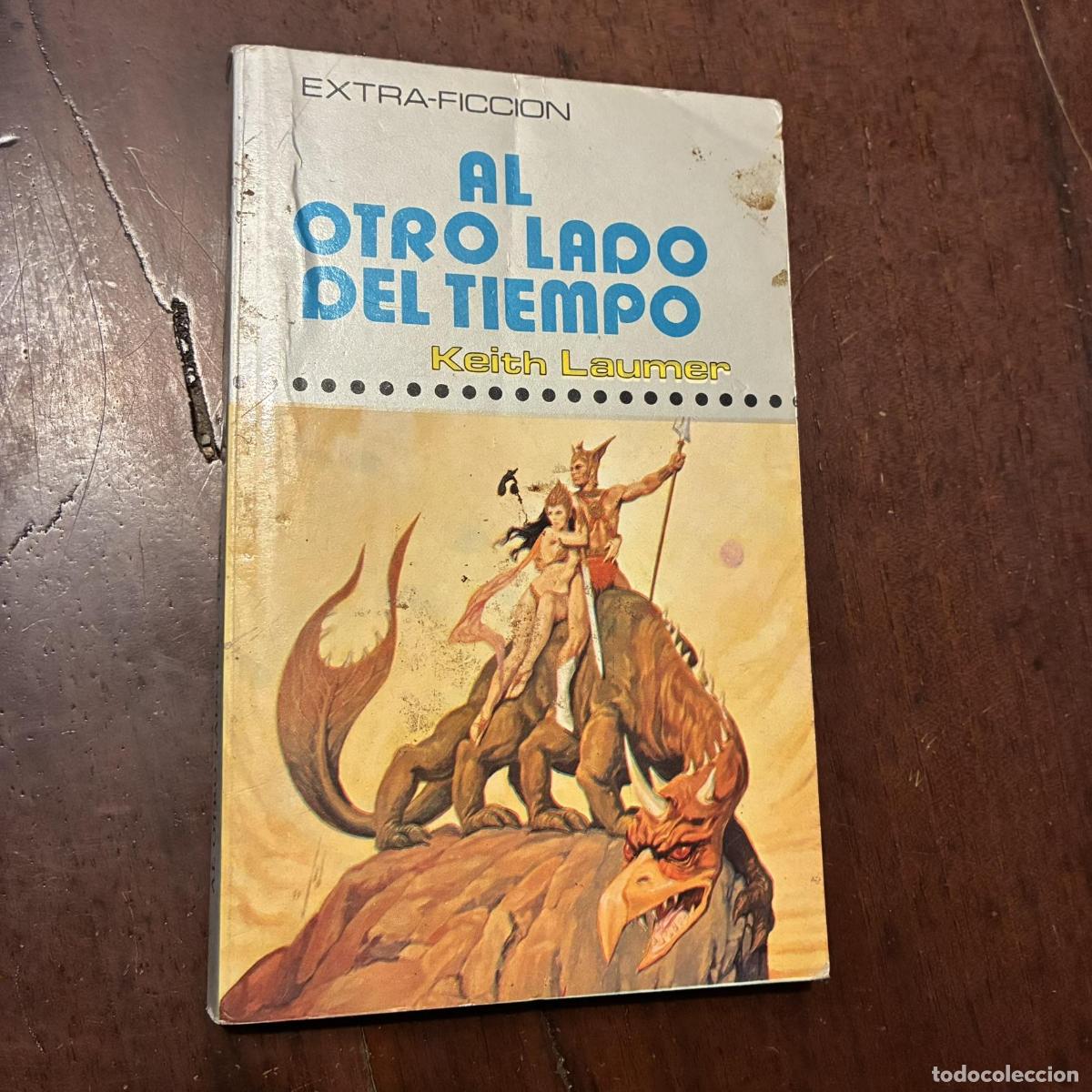 B&uuml;cher: Al otro lado del tiempo - Keith Laumer