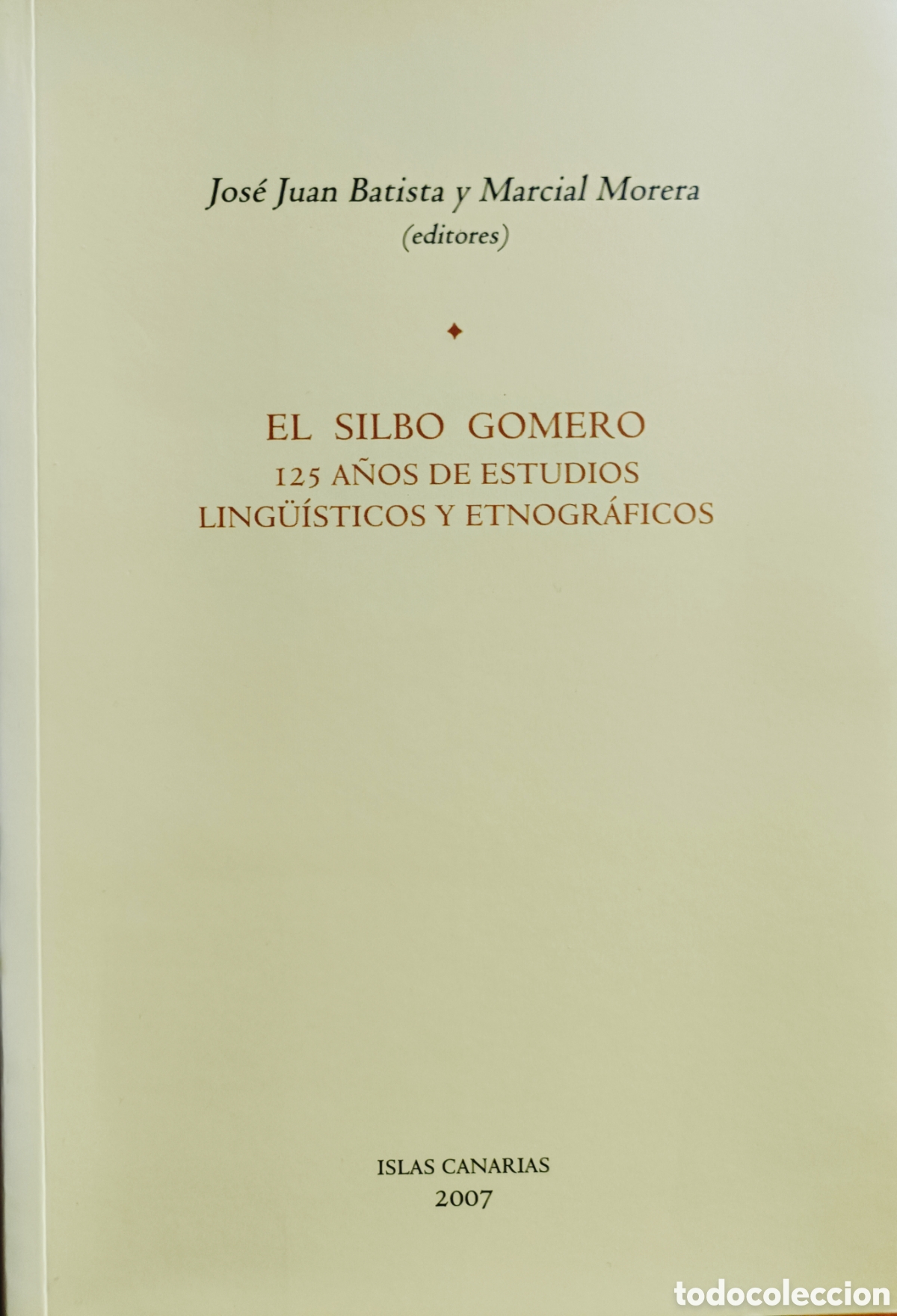 Libros: El silbo gomero. 125 a&ntilde;os de estudios ling&uuml;&iacute;sticos y etnogr&aacute;ficos.