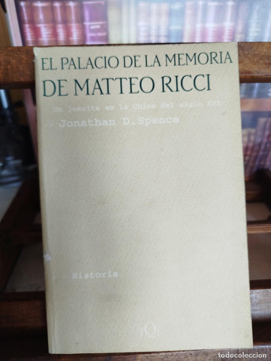 Libros: El palacio de la memoria de Matteo Ricci: un jesuita en la China del siglo XVI - Spence, Jonathan D