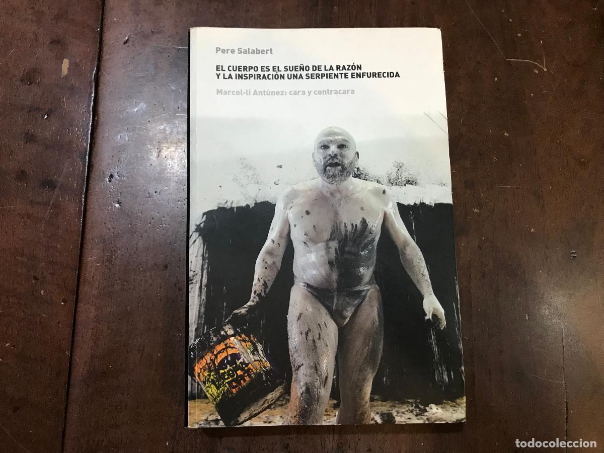 B&uuml;cher: El cuerpo es el sue&ntilde;o de la raz&oacute;n y la inspiraci&oacute;n una serpientes enfurecida - Pere Salabert