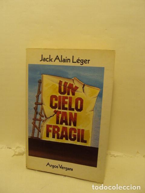 Libri di seconda mano: UN CIELO TAN FR&Aacute;GIL - Jack-Alain L&eacute;ger