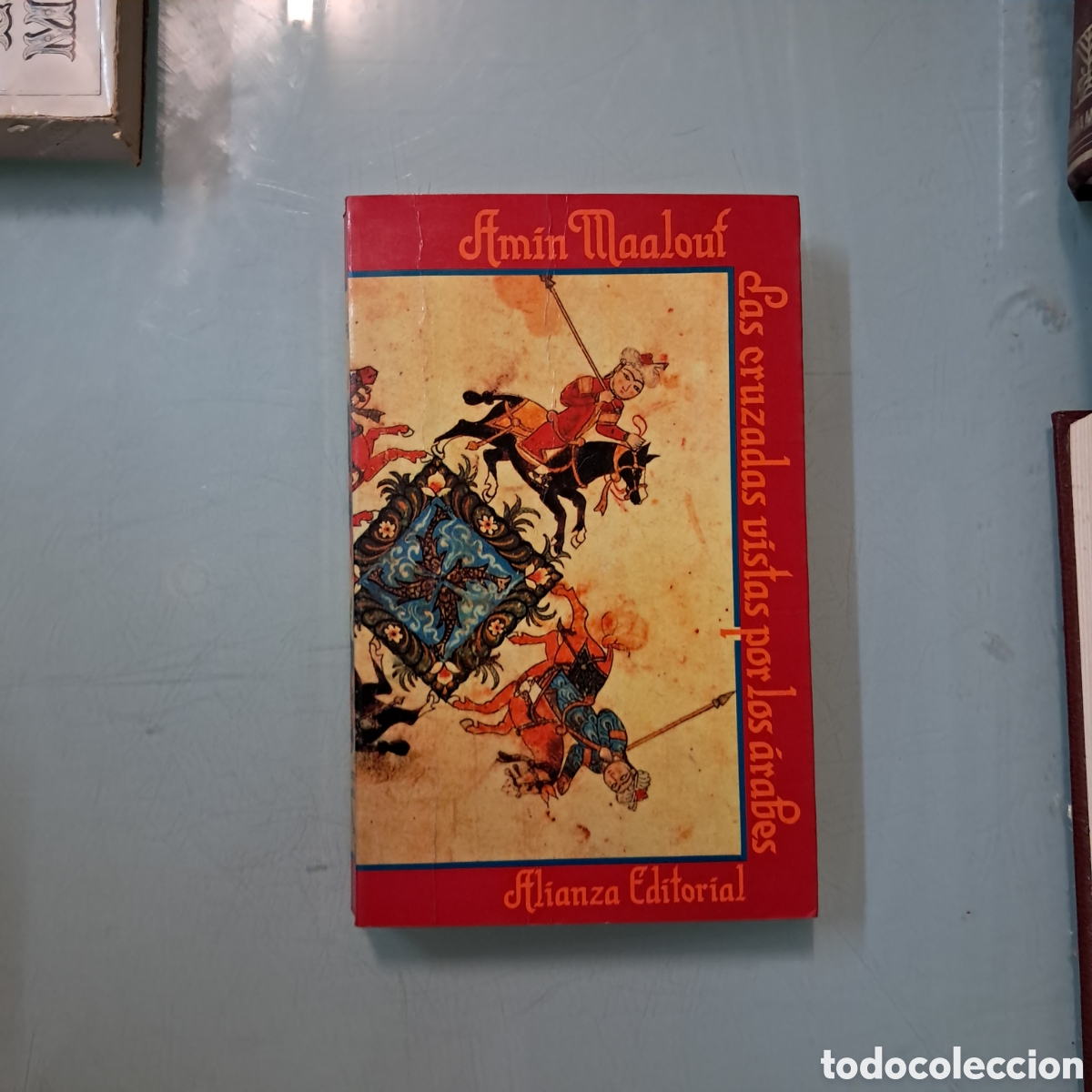 Livros em segunda m&atilde;o: Amontonados Maalouf, Las cruzadas vistas por los &aacute;rabes, Alianza