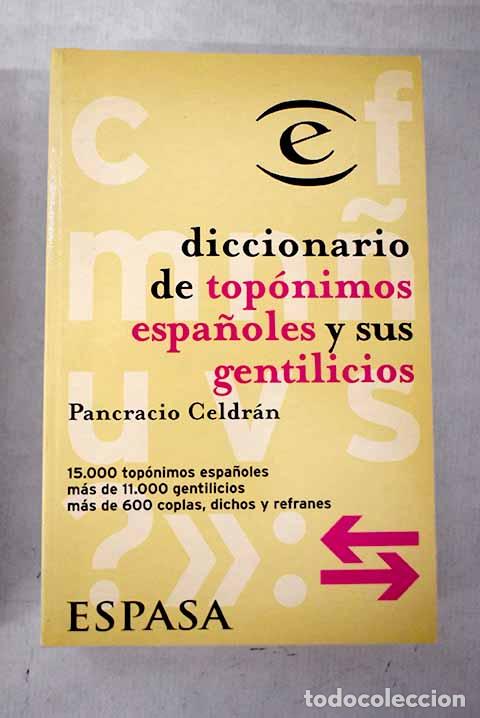 Libros: Diccionario de top&oacute;nimos espa&ntilde;oles y sus gentilicios.- Celdr&aacute;n Gom&aacute;riz, Pancracio