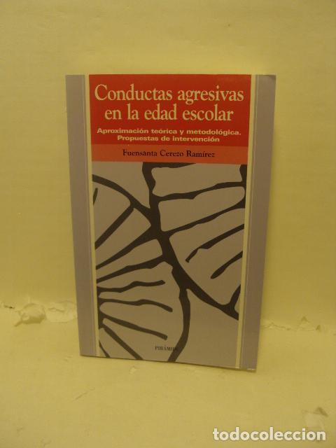 Libros: CONDUCTAS AGRESIVAS EN LA EDAD ESCOLAR : Aproximaci&oacute;n te&oacute;rica y metodol&oacute;gica : propuestas de interve