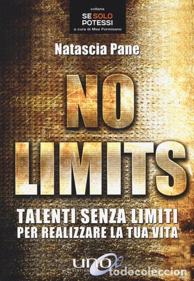 Libri di seconda mano: No limits. Talenti senza limiti per realizzare la tua vita- 9788899912321