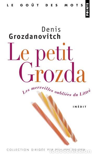 Libri di seconda mano: Le petit Grozda: Les merveilles oubli&eacute;es du Littr&eacute;- 9782757803806