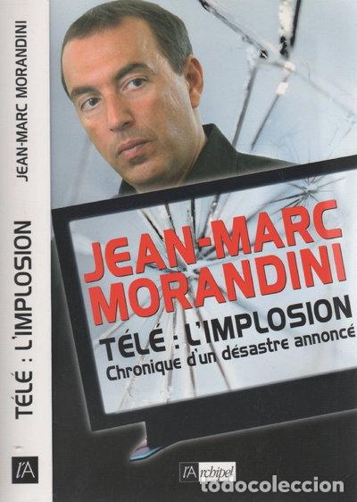 B&uuml;cher: T&eacute;l&eacute; : l'implosion: Chronique d'un d&eacute;sastre annonc&eacute;- 9782841879885