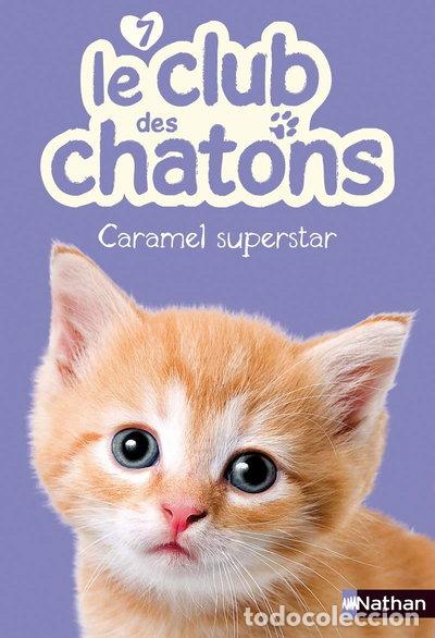 Libri di seconda mano: Le club des chatons: Caramel superstar- 9782092543535