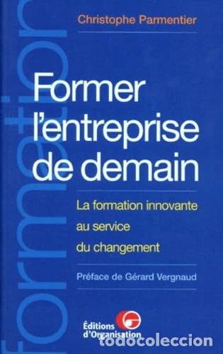 Livres: Former l'entreprise de demain- 9782708121249