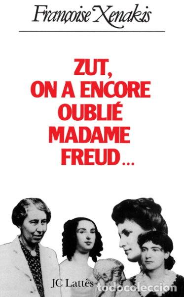 Livres: Zut ! on a encore oubli&eacute; Madame Freud!- 9782709603720
