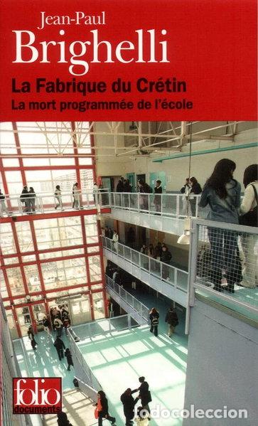 Libri di seconda mano: La Fabrique du Cr&eacute;tin- 9782070333097