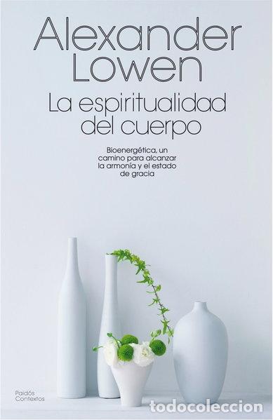 B&uuml;cher: La espiritualidad del cuerpo- 9788475098814