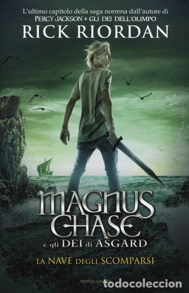 books: La nave degli scomparsi. Magnus Chase e gli d&egrave;i di Asgard- 9788804683452