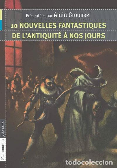 books: 10 nouvelles fantastiques: De l'Antiquit&eacute; &agrave; nos jours- 9782081250246