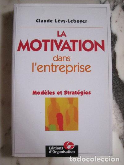 Libri di seconda mano: La motivation dans l'entreprise: Mod&egrave;les et strat&eacute;gies- 9782708121256