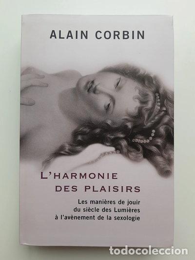 Libros: L'harmonie des plaisirs: Les mani&egrave;res de jouir du si&egrave;cle des Lumi&egrave;res &agrave; l'av&egrave;...- 9782286041076