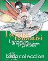 Livres: I servizi ristorativi. Laboratorio di organizzazione e gestione- 9788852802324