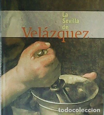 Libros: La Sevilla de Vel&aacute;zquez- 9788488837295