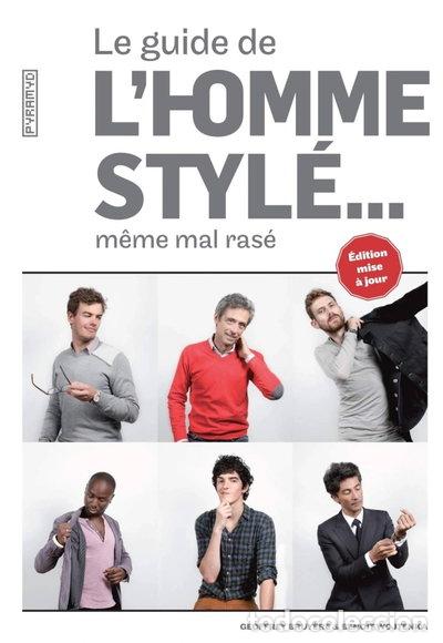 Libri di seconda mano: Le guide de l'homme styl&eacute;... m&ecirc;me mal ras&eacute;- 9782350173917