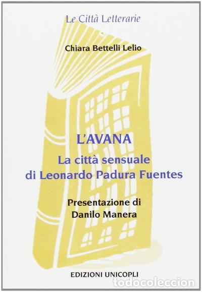 Libri di seconda mano: L'Avana. La citt&agrave; sensuale di Leonardo Padura Fuentes- 9788840008950