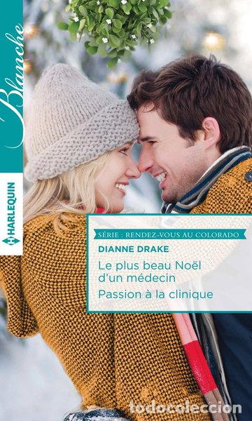 Libros: Le plus beau No&euml;l d'un m&eacute;decin ; Passion &agrave; la clinique- 9782280329071