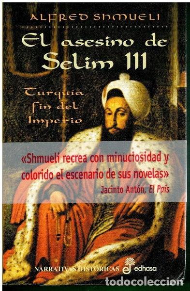 Livres: El asesino de Selim III- 9788435060202