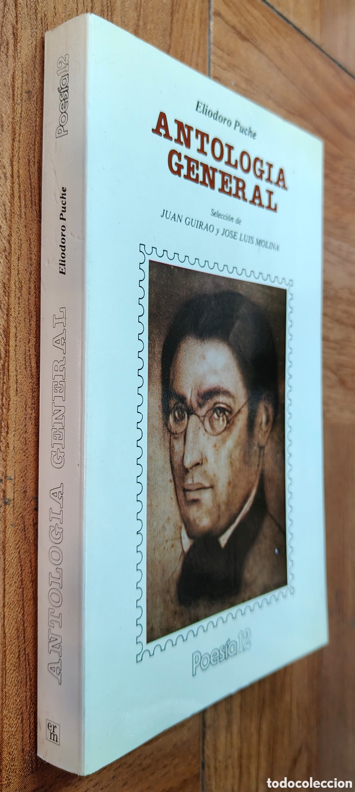 Libros: Antolog&iacute;a General � Poes&iacute;a 12 - Eliodoro Puche