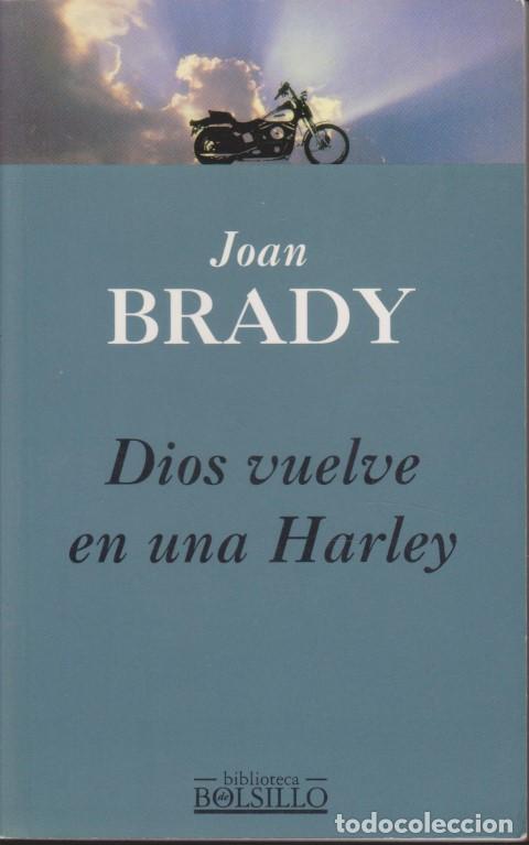 Libros: DIOS VUELVE EN UNA HARLEY - JOAN BRADY - Foto 1