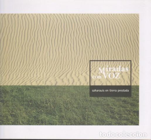 Libros: MIRADAS CON VOZ. SAHARAUIS EN TIERRA PRESTADA - POLI CELIS