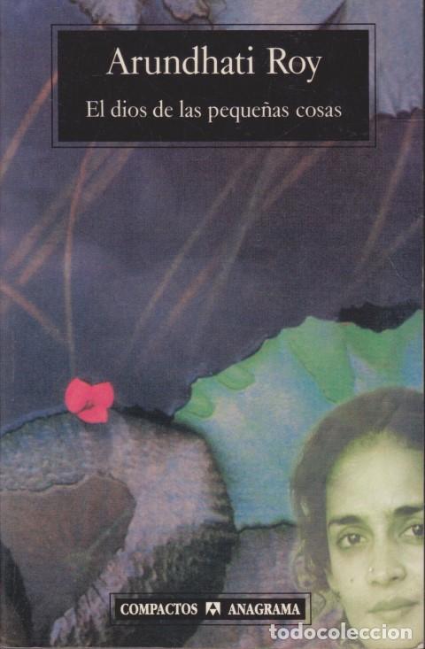 Libros: EL DIOS DE LAS PEQUE&Ntilde;AS COSAS - ARUNDHATI ROY