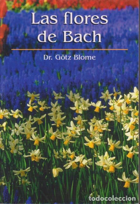 Libros: LAS FLORES DE BACH - G&Ouml;TZ BLOME - Foto 1