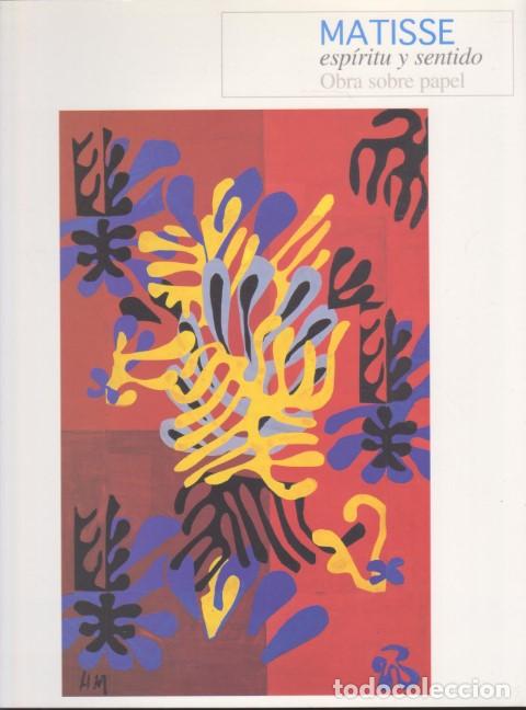 Libros: MATISSE ESP&Iacute;RITU Y SENTIDO OBRA SOBRE PAPEL - GUILLERMO SOLANA - MARIE-TH&Eacute;R&Egrave;SE PULVENIS DE S&Eacute;LIGNY