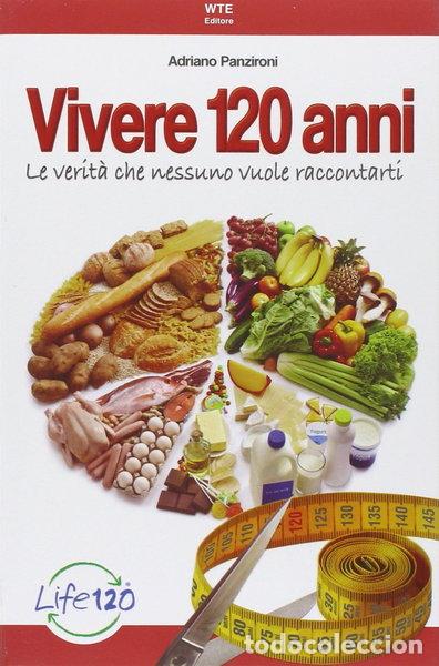 Libri di seconda mano: Vivere 120 anni- 9788890955501