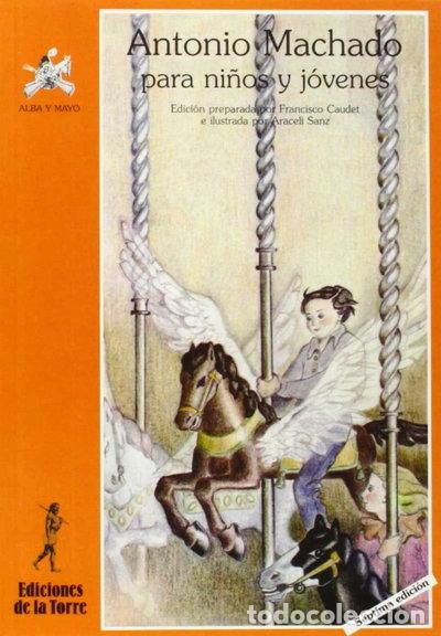 B&uuml;cher: Antonio Machado para ni&ntilde;os y j&oacute;venes- 9788479604615