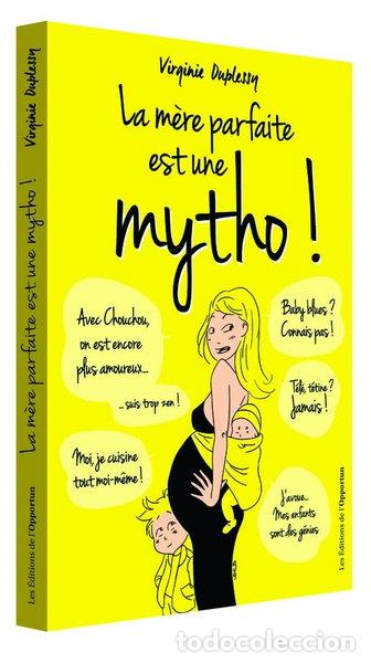 B&uuml;cher: La m&egrave;re parfaite est une mytho !- 9782360753758