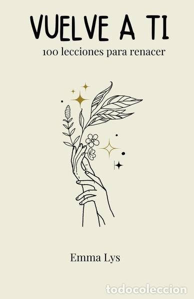 Livres: Vuelve a ti. 100 lecciones para renacer- 9798314125991