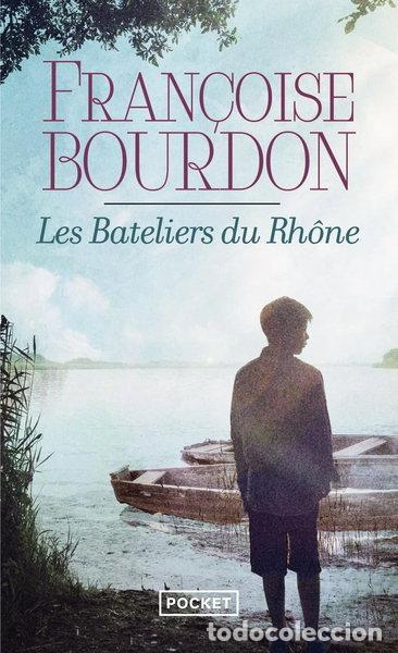 Livres: Les bateliers du Rh&ocirc;ne- 9782266233910