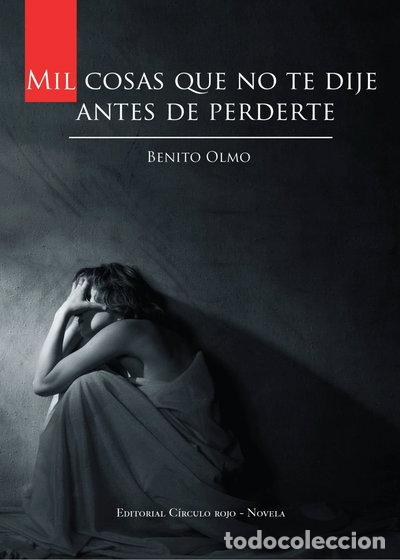 Livres: Mil cosas que no te dije antes de perderte- 9788499912660