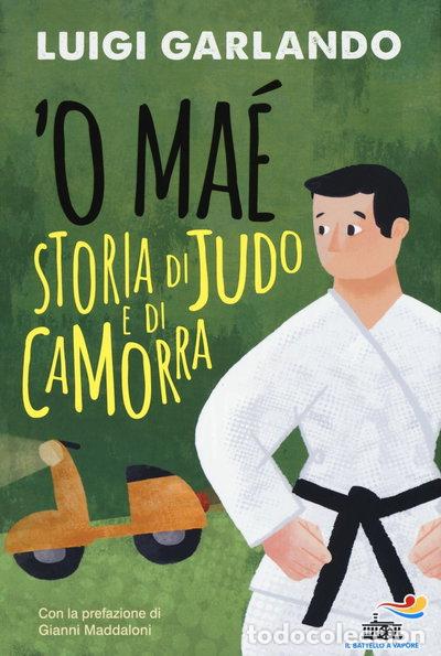 Livres: 'O ma&eacute;. Storia di judo e di camorra- 9788856649925