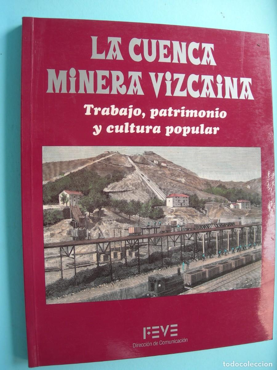 B&uuml;cher: LA CUENCA MINERA VIZCAINA / TRABAJO, PATRIMONIO Y CULTURA POPULAR / VV.AA