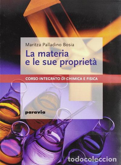 Libros: La materia e le sue propriet&agrave;- 9788839516190