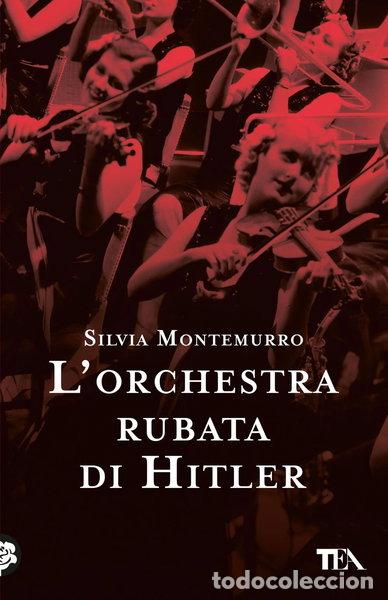 Libros: L'orchestra rubata di Hitler- 9788850265107
