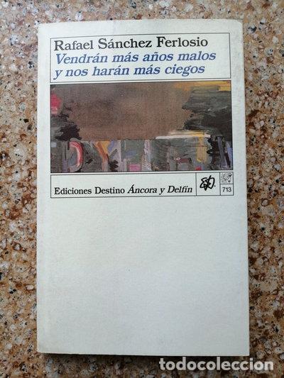B&uuml;cher: Vendr&aacute;n m&aacute;s a&ntilde;os malos y nos har&aacute;n m&aacute;s ciegos- 9788423323180