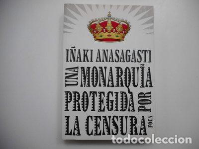 books: Una monarqu&iacute;a protegida por la censura- 9788496797215