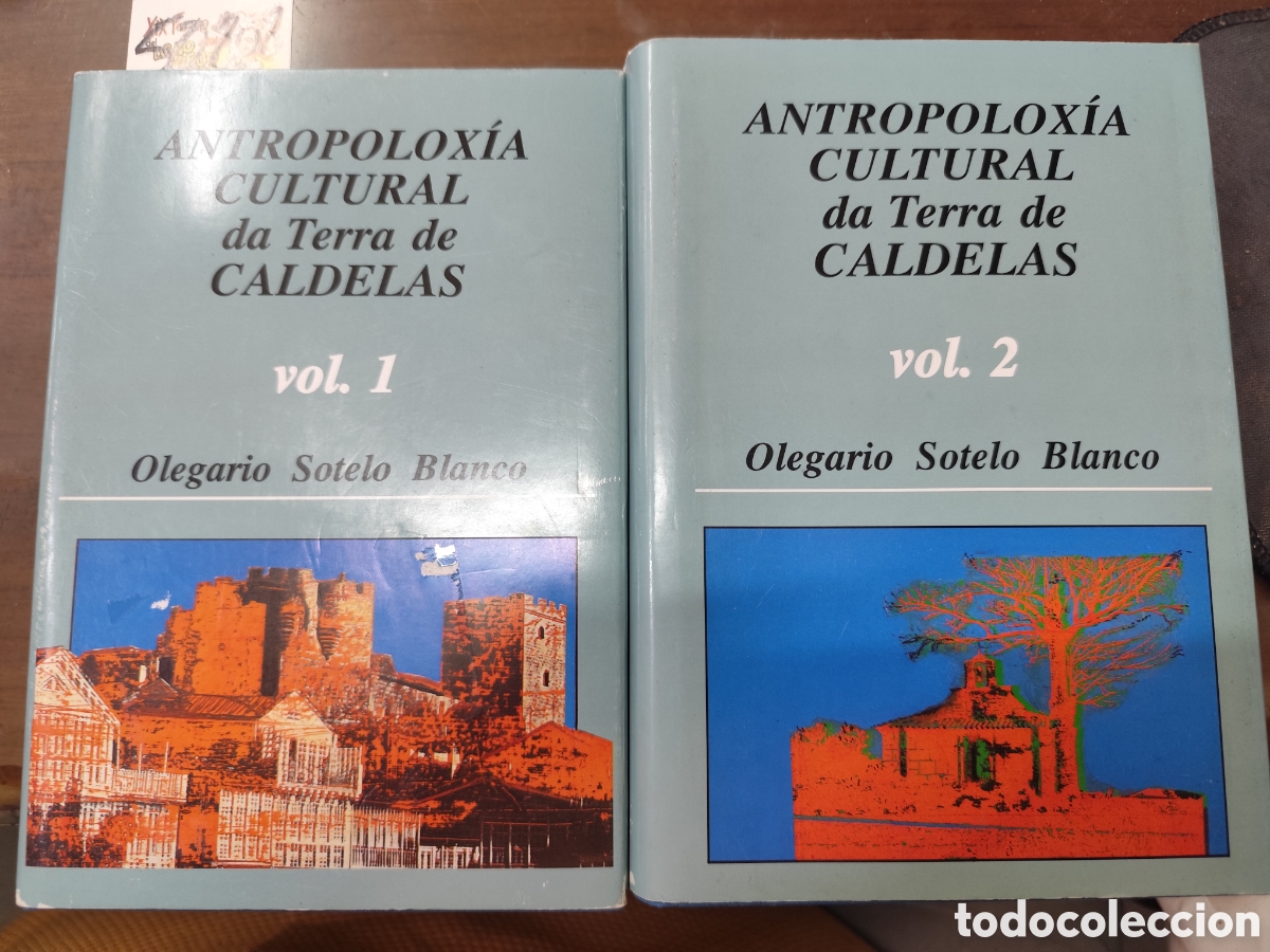 Libros: ANTROPOLOXIA CULTURAL DA TERRA DE CALDELAS. Los 2 tomos. Completo. Galicia - SOTELO BLANCI,Olegario