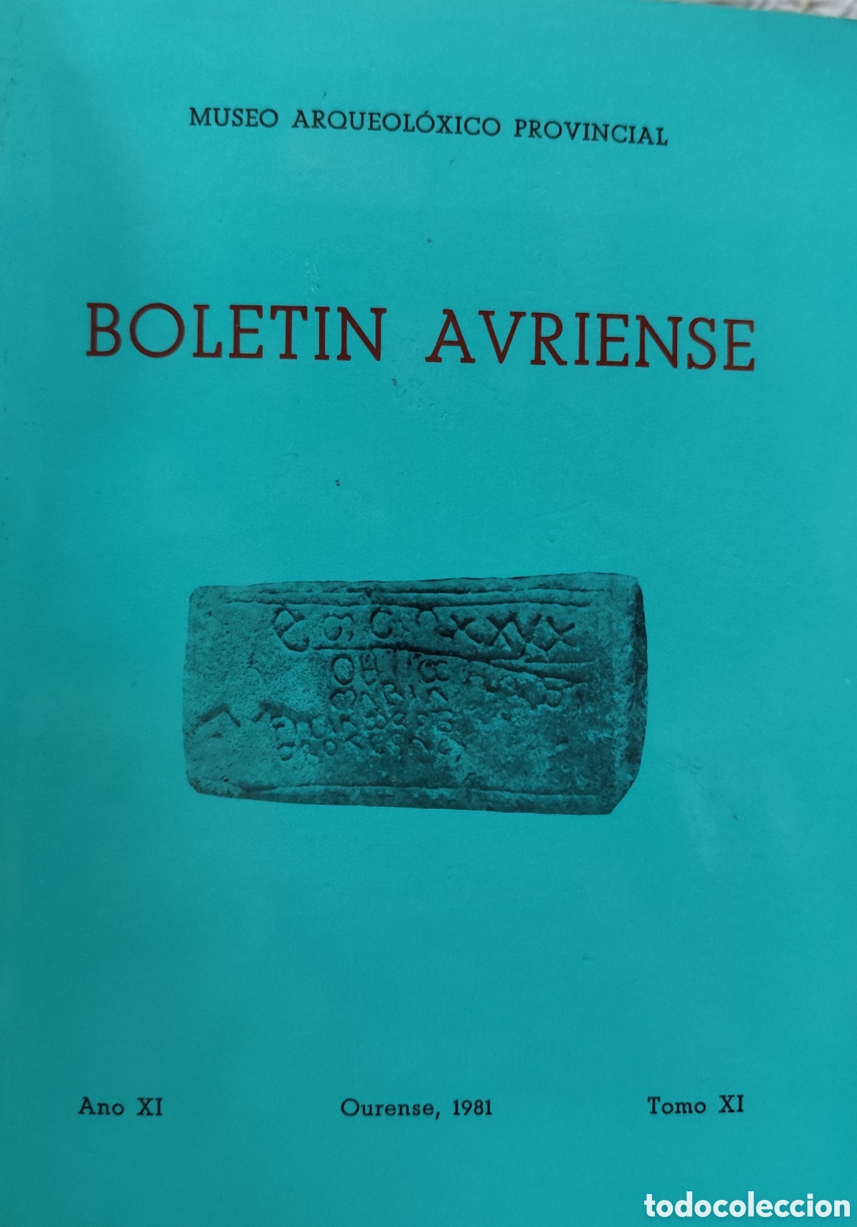 Libros: BOLETIN AVRIENSE. A&ntilde;o XI. Tomo XI. Museo Arqueol&oacute;xico Provincial. A&ntilde;o 1981. Galicia