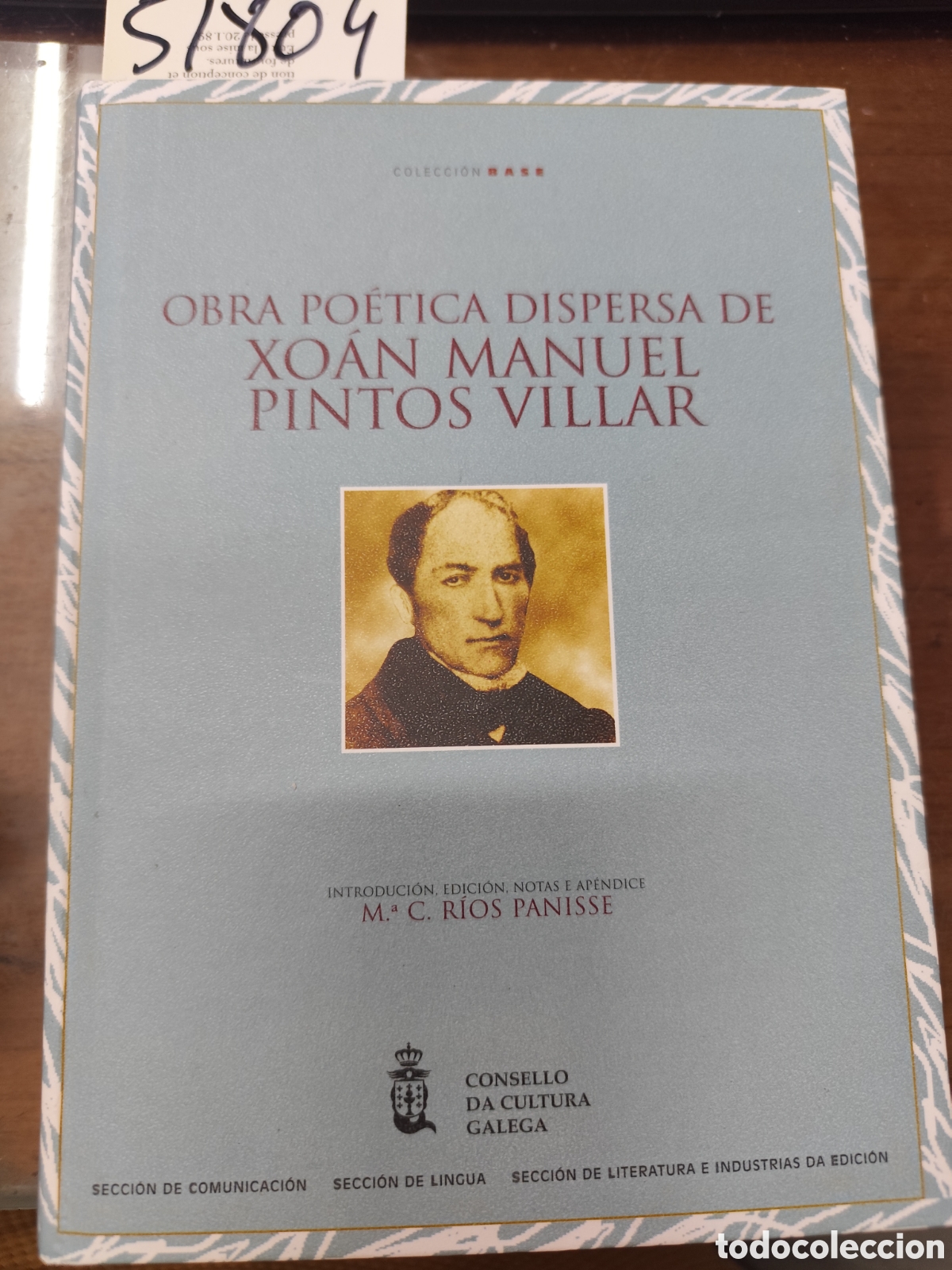 Libros: OBRA POETICA DISPERSA DE XOAN MANUEL PINTOS VILLAR. Colecci&oacute;n Base. Galicia - RIOS PANISSE,M&ordf; C. ( I