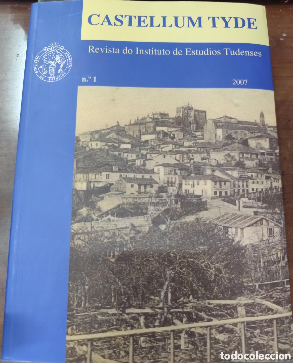 Libros: CASTELLUM TYDE. Revista do Instituto de Estudios Tudenses n&ordm; 1. 2007. Tui. Galicia